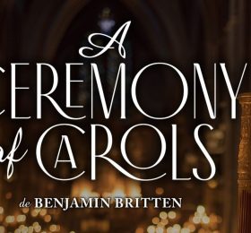 Concierto “A Ceremony of Carols “ de Benjamin Britten