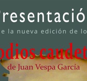 Presentación de la nueva edición de los Episodios caudetanos