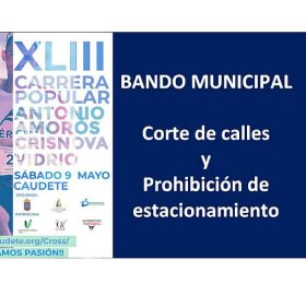 Un BANDO MUNICIPAL recuerda las calles cortadas al tráfico y prohibición de estacionamiento por motivo del XLIII Cross Antonio Amorós
